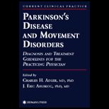 Parkinsons Disease and Movement Disorders  Diagnosis and Treatment Guidelines for the Practicing Physician
