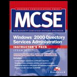 Mcse Windows 2000 Directory Services Administration Instructors Pack