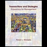 Transactions and Strategies Economics for Management   With Access