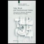 Talk, Work and Institutional Order