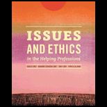 Issues and Ethics in the Helping Professions Text Only