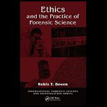 Ethics and Paractice of Forensic Science