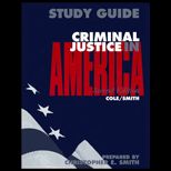 Study Guide for Criminal Justice in America