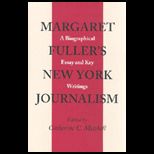 Margaret Fullers New York Journalism