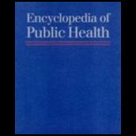 Encyclopedia of Public Health 4 Volume