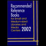Recommended Reference Books  For Small and Medium Sized Libraries and Media Centers
