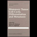 Mammary Tumor Cell Cycle, Differentiation, and Metastasis  Advances in Cellular and Molecular Biology of Breast Cancer
