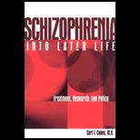 Schizophrenia into Later Life  Treatment, Research, and Policy