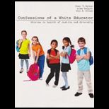 Confessions of a White Educator Stories in Search of Justice and Diversity