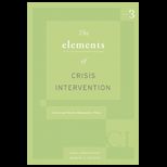 Elements of Crisis Intervention Crisis And How to Respond to Them
