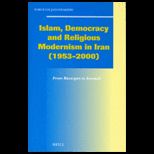 Islam, Democracy and Religious Modernismin