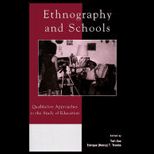 Ethnography and Schools  Qualitative Approaches to the Study of Education