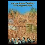 FUTURES SPREAD TRADING THE COMPLETE G