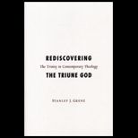 Rediscovering the Triune God