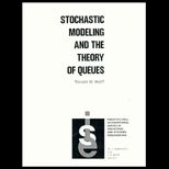 Stochastic Modeling and the Theory of Queues