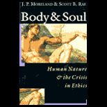 Body and Soul  Human Nature and Crises in Ethics