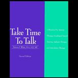 Take Time to Talk  A Resource for Apraxia Therapy, Esophageal Speech Training, Aphasia Therapy, and Articulation Therapy