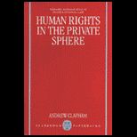 Human Rights in Private Sphere