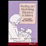 Feeding and Swallowing Disorders in Infancy  Assessment and Management