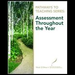 Pathways to Teaching Series Assessment Throughout the Year