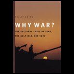 Why War? Cultural Logic of Iraq