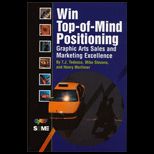 Win Top of Mind Positioning Graphic Arts Sales and Marketing Excellence