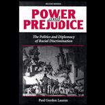 Power and Prejudice  The Politics and Diplomacy of Racial Discrimination