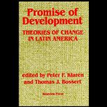 Promise of Development  Theories of Change in Latin America