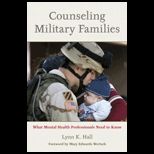 Counseling Military Families What Mental Health Professionals Need to Know