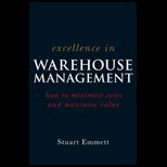 Excellence in Warehouse Management  How to Minimise Costs and Maximise Value