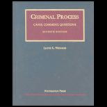 Criminal Process  Cases, Comments and Questions