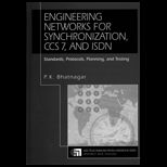 Engineering Networks for Synchronization, CCS 7, and ISDN  Standards, Protocols, Planning and Testing