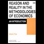 Reason and Reality in Methodolog. of Economics
