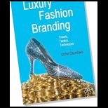 Luxury Fashion Branding  Trends, Tactics, Techniques