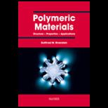 Polymeric Materials  Structure   Properties   Applications