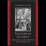 Together by Accident American Local Color Literature and the Middle Class