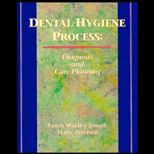 Dental Hygiene Process  Diagnosis and Care Planning
