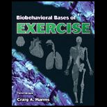 Biobehavioral Bases of Exercise