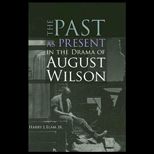 Past as Present in Drama of August Wilson