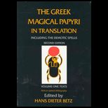 Greek Magical Papyri in Translation  Including the Demotic Spells, Volume 1