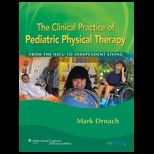 Clinical Practice of Pediatric Physical Therapy  From the NICU to Independent Living