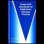 Scope and Stand. of Addictions Nursing Prac.