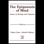 Epigenesis of Mind  Essays on Biology and Cognition