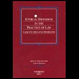 Dzienkowski and Burtons Ethical Dilemmas in the Practice of Law  Case Studies and Problems