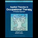 Applied Theories in Occupational Therapy  A Practical Approach