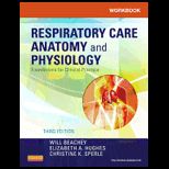 Respiratory Care Anatomy and Physiology  Foundations for Clinical Practice,   Workbook
