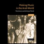 Making Music in the Arab World The Culture and Artistry of Tarab