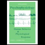 Psychophysiology  Human Behavior and Physiological Response