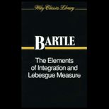 Elements of Integration and Lebesgue Measure