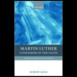 Martin Luther Confessor of the Faith
